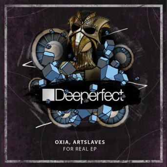 Oxia, Artslaves – For Real