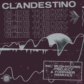 Clandestino – Glide Theory