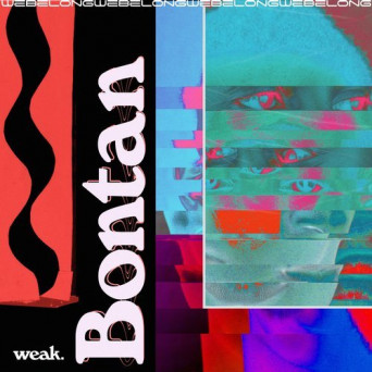 Bontan – Weak