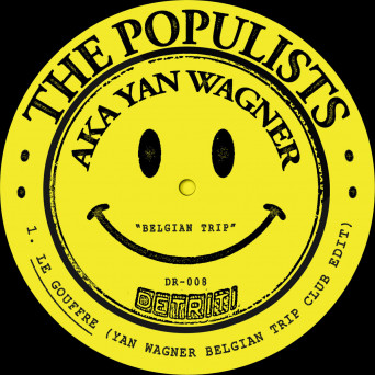 The Populists AKA Yan Wagner – Belgian Trip
