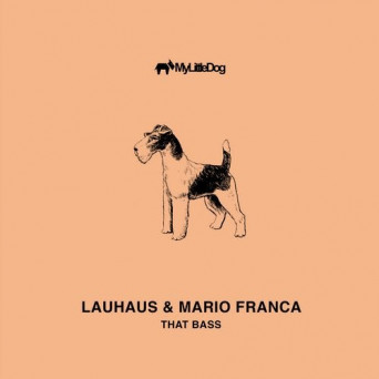 Lauhaus/Mario Franco – That Bass