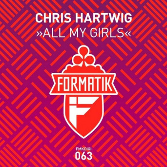 Chris Hartwig – All My Girls