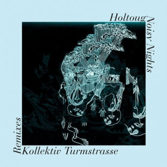 Holtoug & Soho Rezanejad – Noisy Nights: Kollektiv Turmstrasse Remixes
