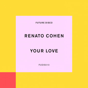 Renato Cohen – Your Love