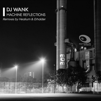 DJ Wank – Machine Reflections
