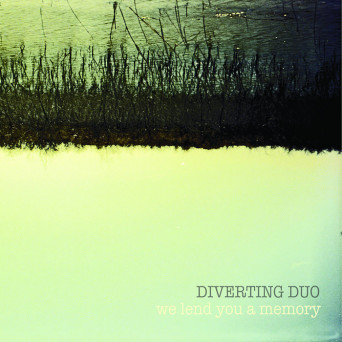Diverting duo – We Lend You a Memory