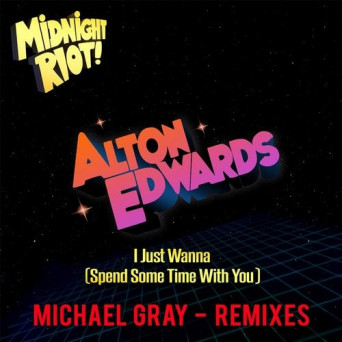 Alton Edwards – I Just Wanna (Spend Some Time with You)