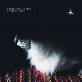 Zeb Samuels – Somewhere Nowhere