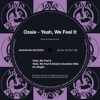Ossie – Yeah, We Feel It