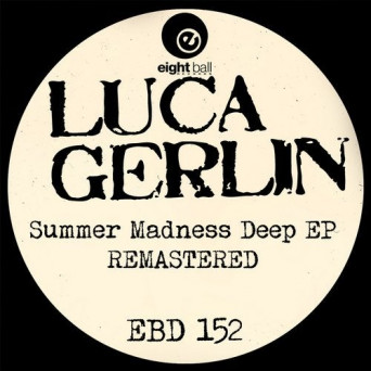 Luca Gerlin – Summer Madness Deep EP