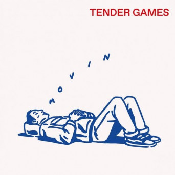 Tender Games – Movin’