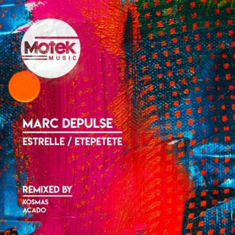 Marc DePulse – Estrelle / Etepetete