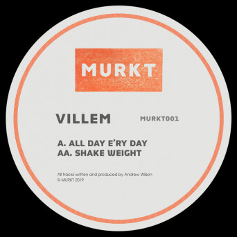 Villem – All Day E’ry Day / Shake Weight
