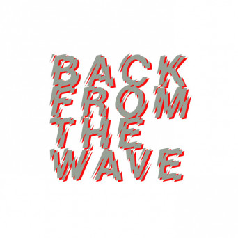 Back From The Wave – Les Nuits Cosmique