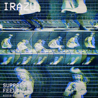 Irazú – Suppress Feelings