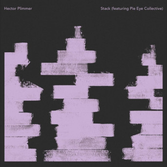 Hector Plimmer feat. Pie Eye Collective – Stack
