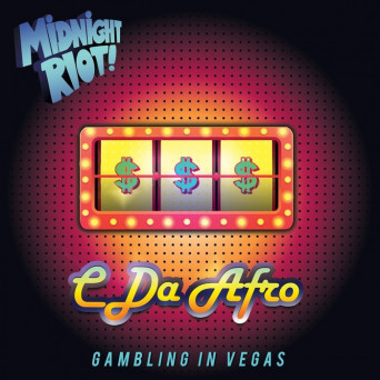 C Da Afro – Gambling in Vegas