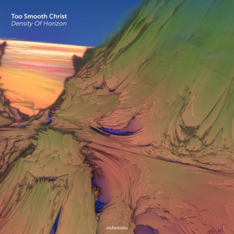 Too Smooth Christ – Density Of Horizon
