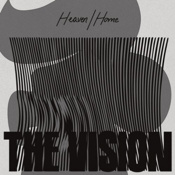 The Vision – Heaven / Home (feat. Andreya Triana)