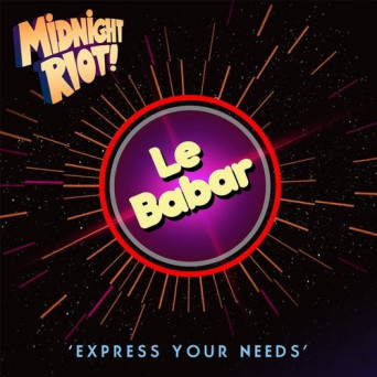 Le Babar – Express Your Needs