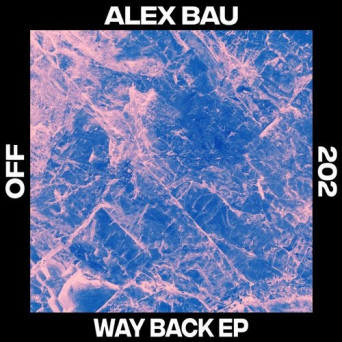 Alex Bau – Way Back