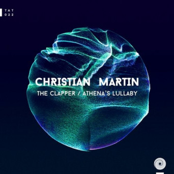 Christian Martin – The Clapper / Athena’s Lullaby