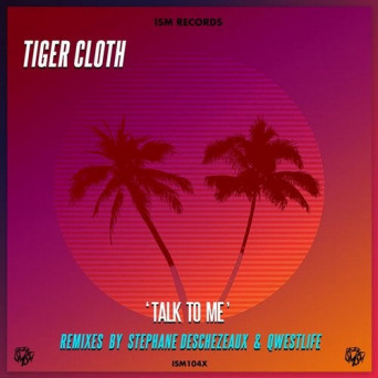 Tiger Cloth – Talk to Me