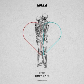 Reme – Time’s Up EP