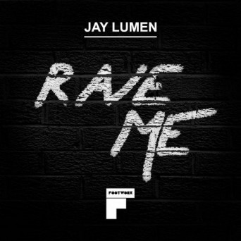 Jay Lumen – Rave Me