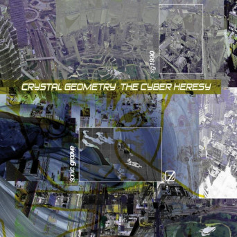 Crystal Geometry – The Cyber Heresy