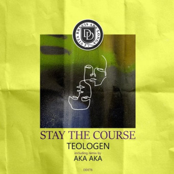 Teologen – Stay The Course (AKA AKA Remix)