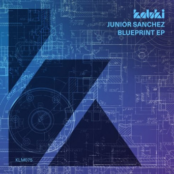 Junior Sanchez – Blueprint EP
