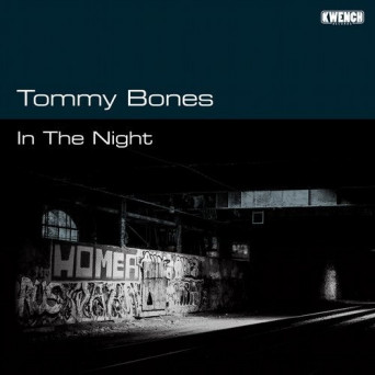 Tommy Bones – In the Night