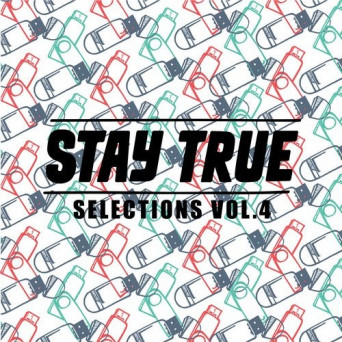 VA – Stay True Selections Vol.4 Compiled By Kid Fonque