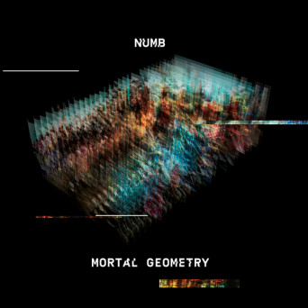 Numb – Mortal Geometry