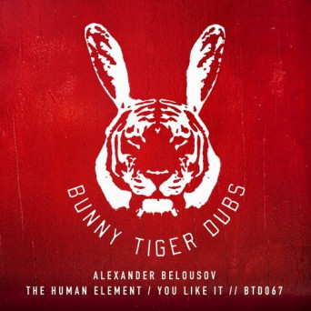 Alexander Belousov – The Human Element / You Like It
