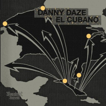 Danny Daze – El Cubano EP