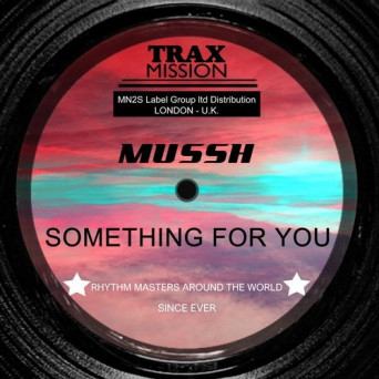 Mussh – Something For You