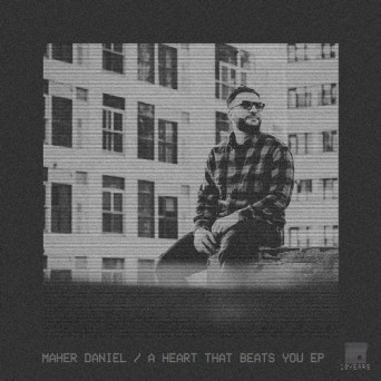Maher Daniel – A Heart That Beats You EP