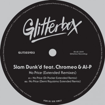 Slam Dunk’d – No Price (feat. Chromeo & Al-P) (Extended Remixes)