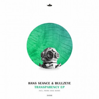 Hans Seance, Bullzeye – Transparency