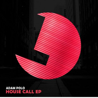 Adam Polo – House Call EP