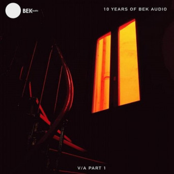 VA – 10 Years of BEK Audio (Part 1)