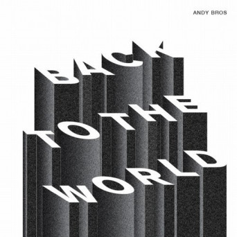 Andy Bros – Back to the World
