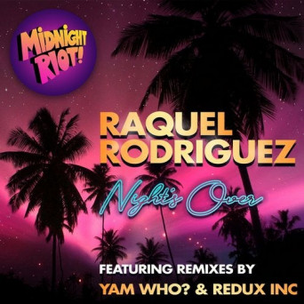 Raquel Rodriguez – Night’s Over