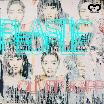 Oliver Kapp – Plastic People EP