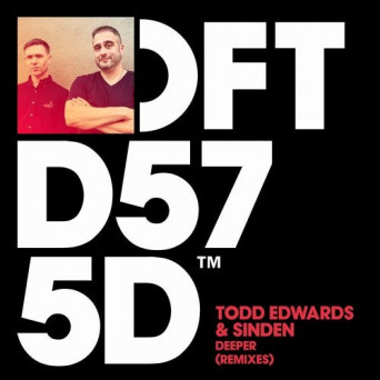 Todd Edwards/Sinden – Deeper (Remixes)