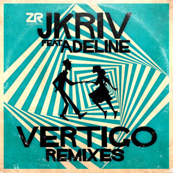 JKriv, Adeline Michele – Vertigo (Remixes)