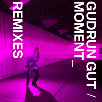 Gudrun Gut – Moment Remixes