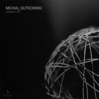 Michal Gutkowski – Unborn EP